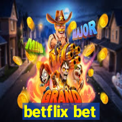 betflix bet